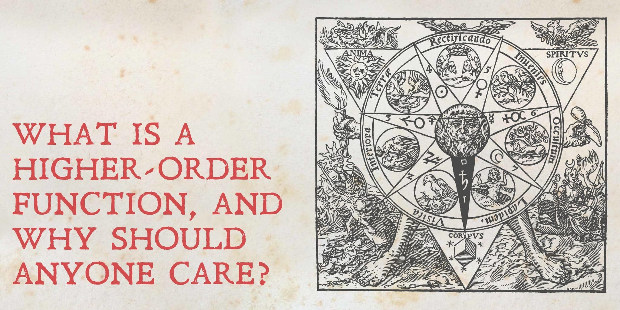 What are higher-order functions, and why should anyone care?